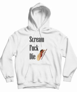 Cicadas Scream Fuck Die Hoodie