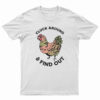 Cluck Around And Find Out T-Shirt