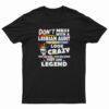 Don't Mess With A Lesbian Aunt They Don't Just Look Crazy T-Shirt