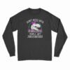 Don't Mess With Grandmasaurus Long Sleeve T-Shirt