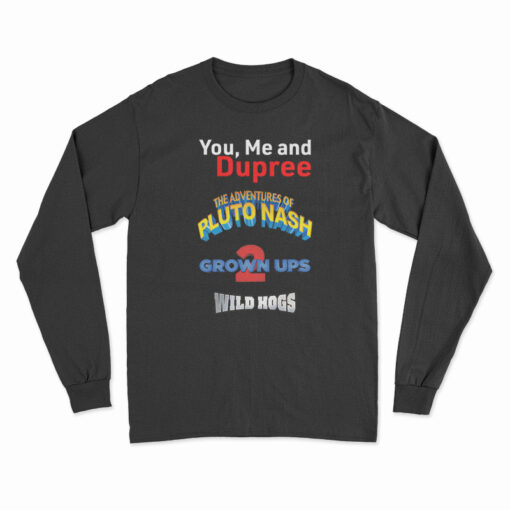 Dupree The Adventure Pluto Nash Long Sleeve T-Shirt