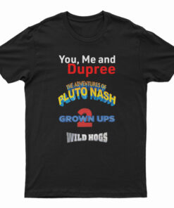 Dupree The Adventure Pluto Nash T-Shirt