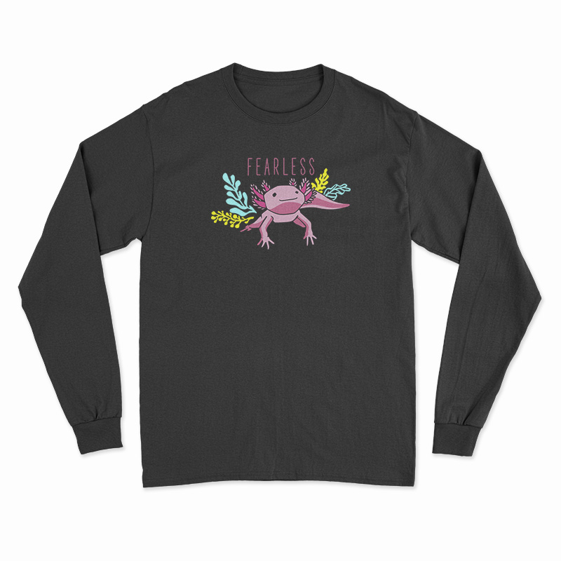 Fearless Axolotl Long Sleeve T-Shirt