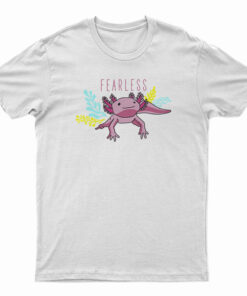 Fearless Axolotl T-Shirt