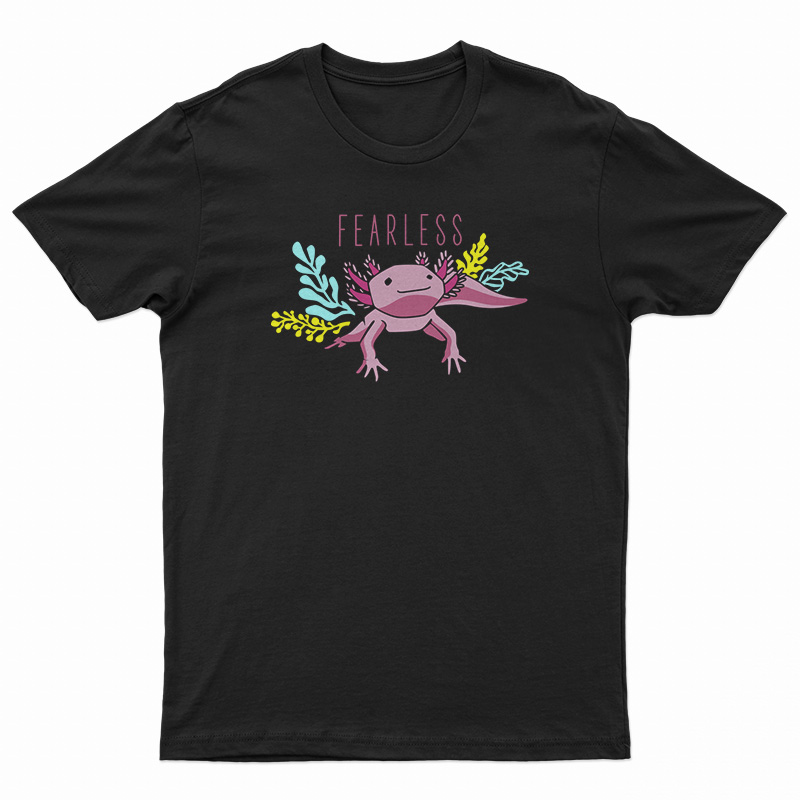 Fearless Axolotl T-Shirt