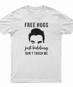 Free Hugs Just Kidding Don't Touch Me T-Shirt