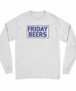 Friday Beers BL Long Sleeve T-Shirt