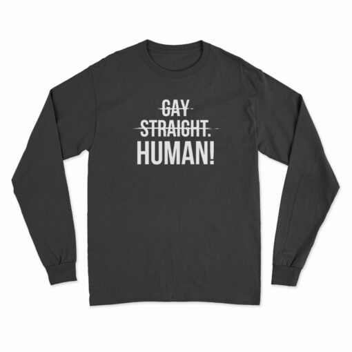 Gay Straight Human Long Sleeve T-Shirt