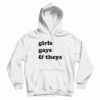 Girls Gays and Theys Hoodie
