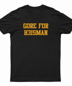 Gore For Heisman T-Shirt