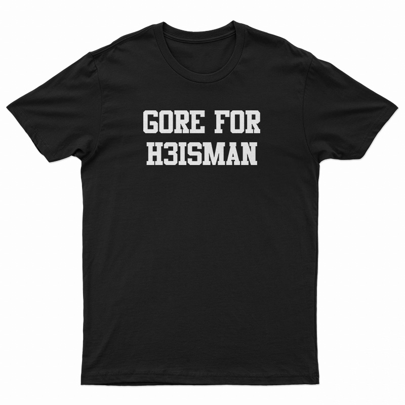 Gore For Heisman T-Shirt