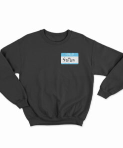 Hello My Name Is Satan Fuct Sweatshirt