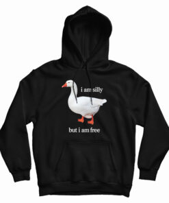 I Am Silly But I Am Free Hoodie