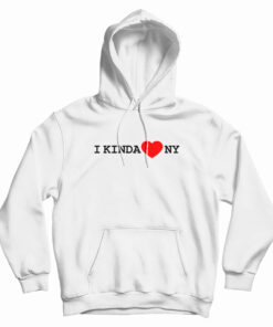 I Kinda Love NY Hoodie
