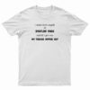 I Made Snow Angels At Dyatlov Pass And All I Got Was My Tongue Ripped Out T-Shirt