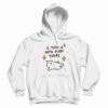 I Took A Good Poop Today Hoodie