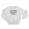 I Was Straight But Kim Petras Saved Me Sweatshirt