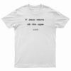 If Jesus Returns Kill Him Again T-Shirt