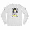 I’m Not I’m Just Nobody Wonder Woman Long Sleeve T-Shirt