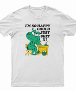 I'm So Happy I Could Just Shit Frog T-Shirt