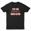 I'm The Dumbest Man Alive T-Shirt