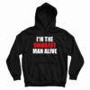 I'm The Dumbest Man Alive Hoodie