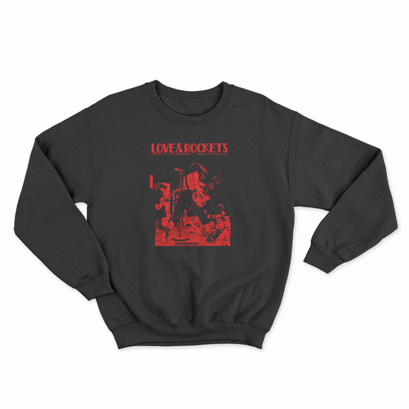 Jaime Hernandez Love and Rockets Sweatshirt