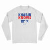 Khabib Knows Long Sleeve T-Shirt