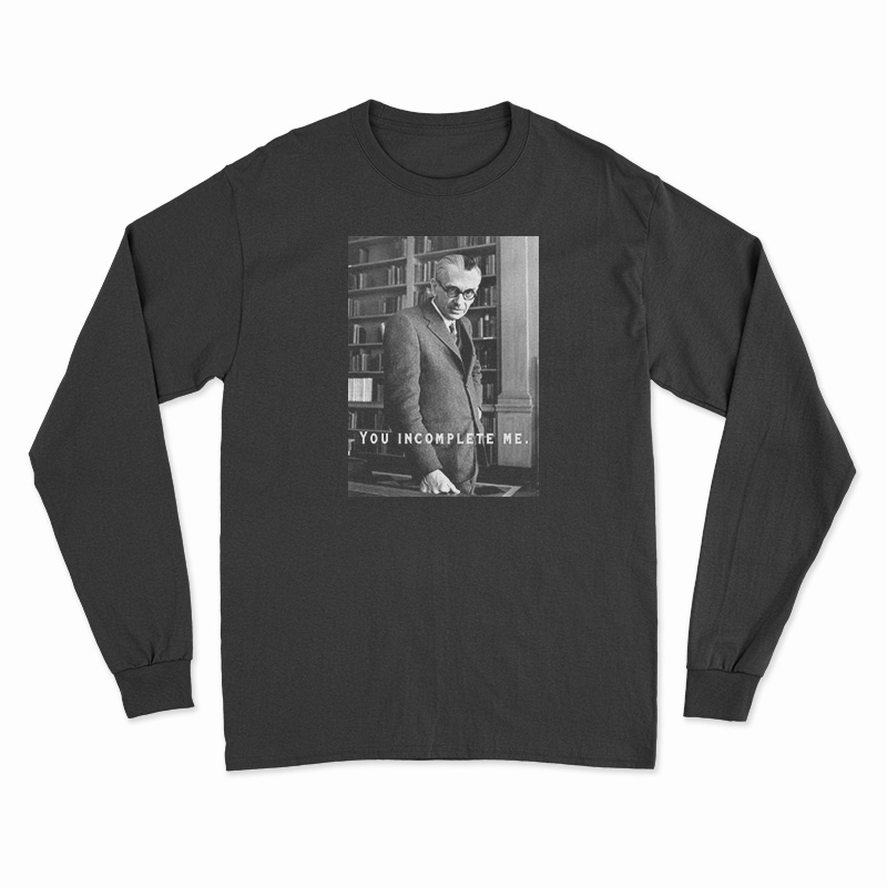 Kurt Godel You Incomplete Me Long Sleeve T-Shirt
