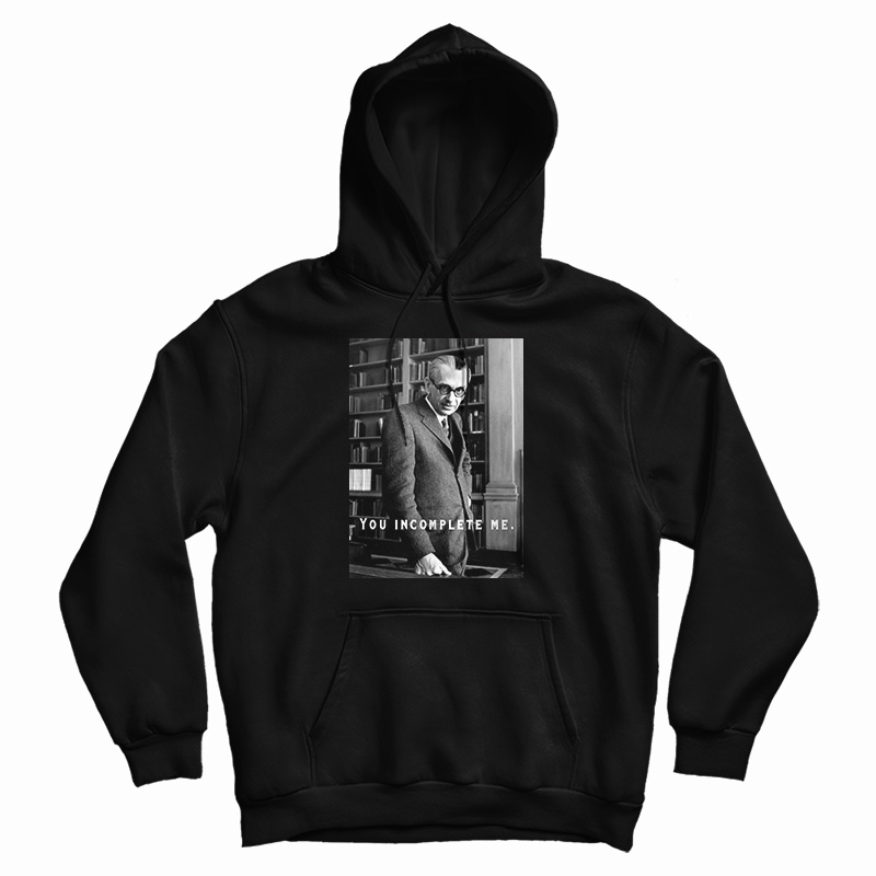Kurt Godel You Incomplete Me Hoodie