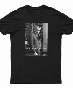 Kurt Godel You Incomplete Me T-Shirt