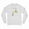 Let's Get Naked Long Sleeve T-Shirt