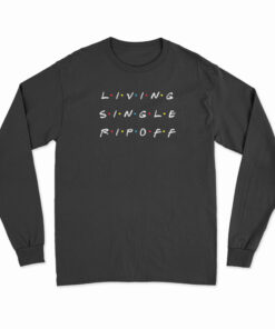 Living Single Rip Off Long Sleeve T-Shirt