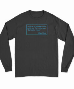 Mace Windu Quotes Bad Mother Fucker Long Sleeve T-Shirt