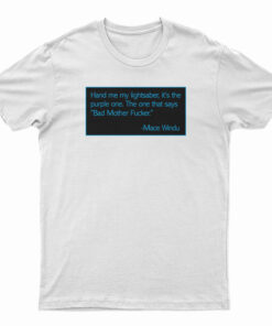 Mace Windu Quotes Bad Mother Fucker T-Shirt