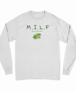 Milf Man I Love Frogs Long Sleeve T-Shirt