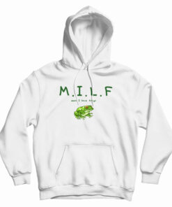 Milf Man I Love Frogs Hoodie