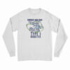 Mining Out Way Out Of Type 1 Diabetes Long Sleeve T-Shirt
