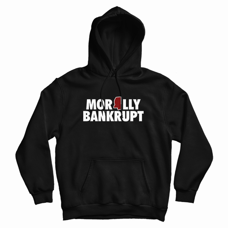 Morally Bankrupt Hoodie
