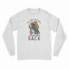 My Neck My Back My Naughty Children Sack Long Sleeve T-Shirt