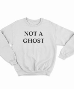 Not A Ghost But Dead Inside Sweatshirt