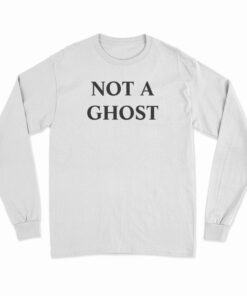 Not A Ghost But Dead Inside Long Sleeve T-Shirt