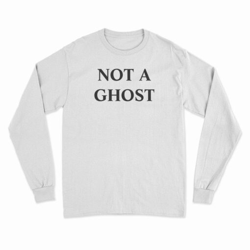 Not A Ghost But Dead Inside Long Sleeve T-Shirt