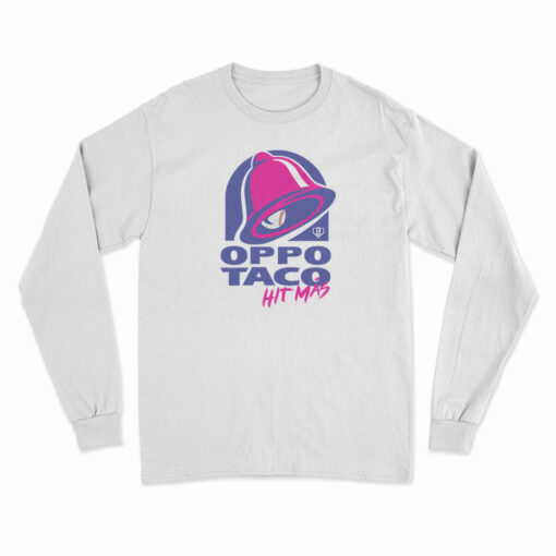 Oppo Taco Hit Mas Long Sleeve T-Shirt
