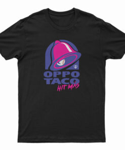 Oppo Taco Hit Mas T-Shirt