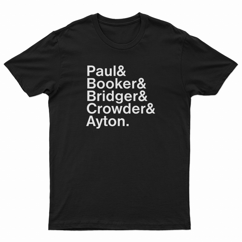 Paul And Booker And Bridges And Crowder And Ayton T-Shirt