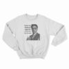 Robert Downey Jr There Are Federal Agents Outside My House Sweatshirt