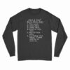 Shit I Don't Have Time For Long Sleeve T-Shirt