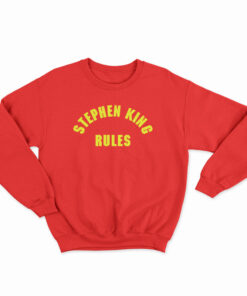 Stephen King Rules Sweatshirt