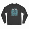 That's What I Do I Read History And I Know Things Long Sleeve T-Shirt